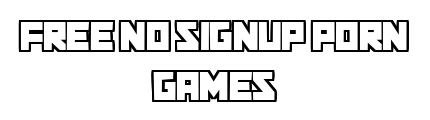 freenosignupporngames.com - Free No Signup Porn Games